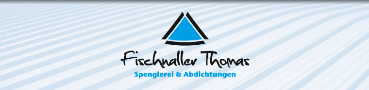 Fischnaller Thomas Spenglerei & Abdichtungen